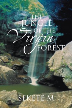 The Jungle of the Virgin Forest