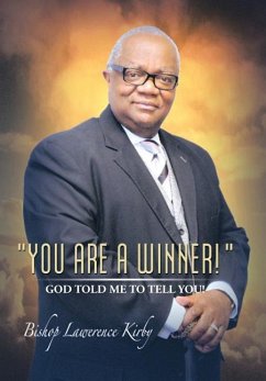 You Are a Winner! ... God Told Me to Tell You! - Kirby, Bishop Lawrence