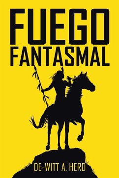 Fuego fantasmal - Herd, De-Witt A.