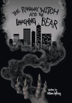 THE RUNAWAY WITCH AND THE LAUGHING BEAR - Lightning, William