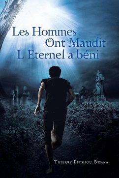 Les Hommes Ont Maudit, L'Eternel a Beni - Bwaka, Thierry Pitshou