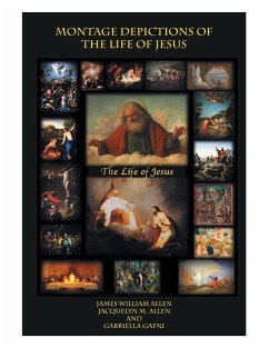 Montage Depictions of the Life of Jesus - James William Allen, Jacquelyn M. Allen; Gafni, Gabriella