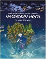 Ironik Yasamda Sonsuza Yürüyen Kahraman Nasreddin Hoca - Senocak, Ebru