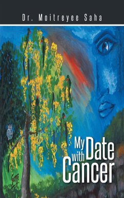 My Date with Cancer - Saha, Moitreyee