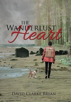 The Wanderlust Heart - Bryan, David Clarke