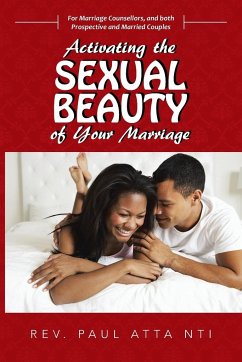 Activating the Sexual Beauty of Your Marriage - Atta Nti, Paul