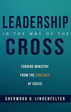 Leadership in the Way of the Cross - Lingenfelter, Sherwood G.