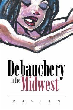 Debauchery in the Midwest - Davian