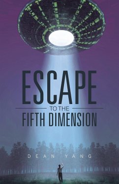 Escape to the Fifth Dimension - Yang, Dean