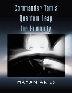 Commander Tom's Quantum Leap for Humanity - Aries, Mayan