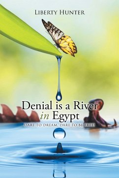 Denial is a River In Egypt - Hunter, Liberty