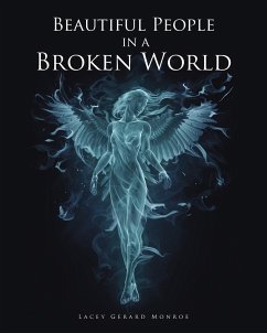 Beautiful People in a Broken World - Monroe, Lacey Gerard