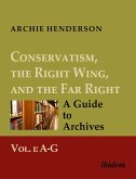 Conservatism, the Right Wing, and the Far Right: A Guide to Archives (eBook, PDF)