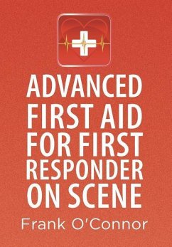 Advanced First Aid for First Responder on Scene - O'Connor, Frank