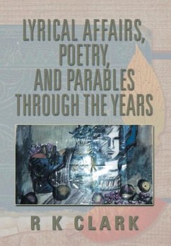 Lyrical Affairs, Poetry, and Parables Through the Years
