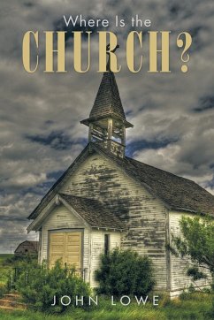 Where Is the Church? - Lowe, John