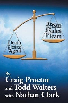 Death of the Traditional Real Estate Agent - Proctor, Craig; Walters, Todd