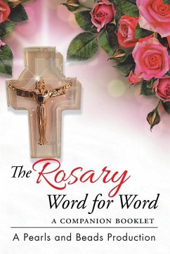 The Rosary Word for Word - A Pearls and Beads Production