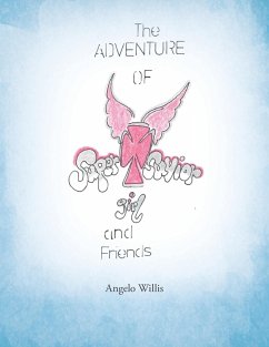 The Adventure of Super Savior Girl and Friends - Willis, Angelo