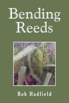 Bending Reeds - Hadfield, Rob