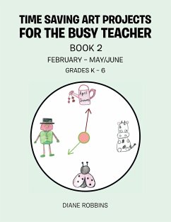 Time Saving Art Projects for the Busy Teacher - Robbins, Diane