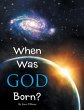 When Was God Born? - Bild 1