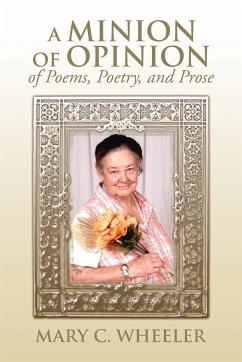 A Minion of Opinion of Poems, Poetry, and Prose - Wheeler, Mary C.
