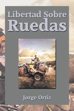 Libertad Sobre Ruedas - Ortiz, Jorge