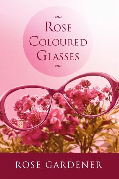 Rose Coloured Glasses