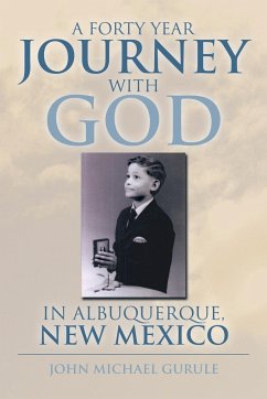 A Forty Year Journey with God in Albuquerque, New Mexico