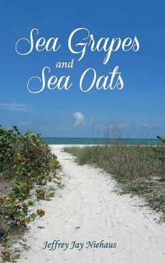 Sea Grapes and Sea Oats - Niehaus, Jeffrey J.