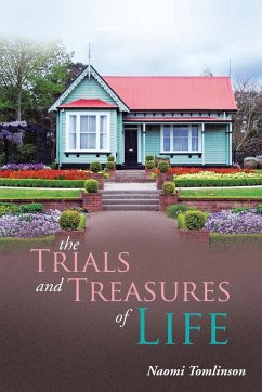 The Trials and Treasures of Life - Tomlinson, Naomi