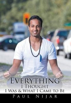 Everything I Thought I Was & What I Came to Be - Nijar, Paul