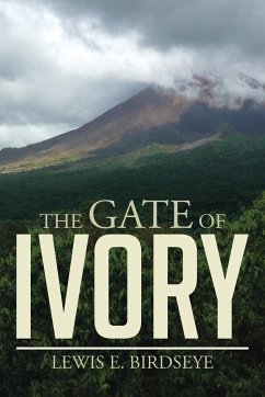The Gate of Ivory - Birdseye, Lewis E.