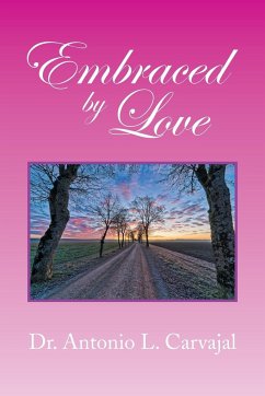 Embraced by Love - Carvajal, Antonio L.