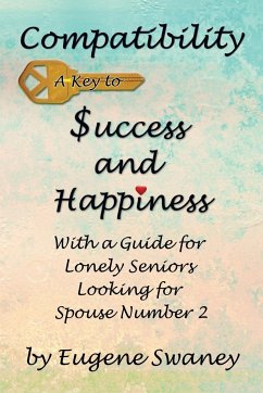Compatibility a Key to Success and Happiness - Swaney, Eugene