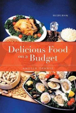 Delicious Food on a Budget - Oranye, Angela