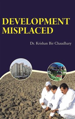 Development Misplaced - Chaudhary, Krishan Bir