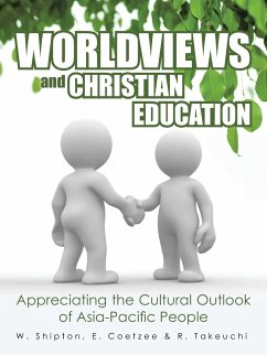 Worldviews and Christian Education - W. Shipton, E. Coetzee &. R. Takeuchi