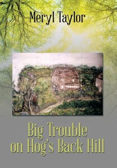 Big Trouble on Hog's Back Hill - Taylor, Meryl