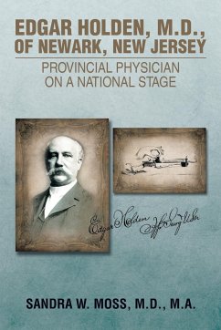 Edgar Holden, M.D. of Newark, New Jersey - Moss, M. D. M. A. Sandra W.