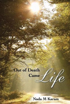 Out of Death Came Life - Karam, Nada M.