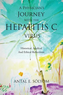 A Physician's Journey with the Hepatitis C Virus - Sólyom, Antal E.