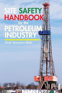 Site Safety Handbook for the Petroleum Industry - Venantius Efobi, Chidi