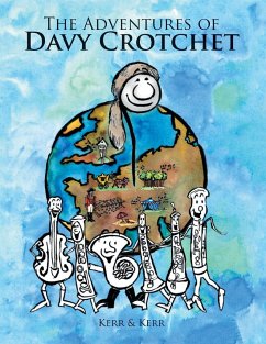 The Adventures of Davy Crotchet - Kerr, Garth; Kerr, Magda; Tami Kerr