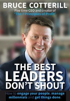 The Best Leaders Don't Shout - Cotterill, Bruce