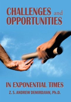 CHALLENGES AND OPPORTUNITIES IN EXPONENTIAL TIMES - Demirdjian Ph. D., Z. S. Andrew