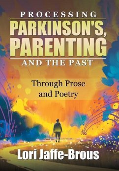 Processing Parkinson's, Parenting and the Past