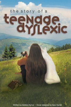 Cover The Story of a Teenage Dyslexic