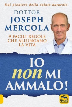 Io Non Mi Ammalo! (eBook, ePUB) - Mercola, Joseph